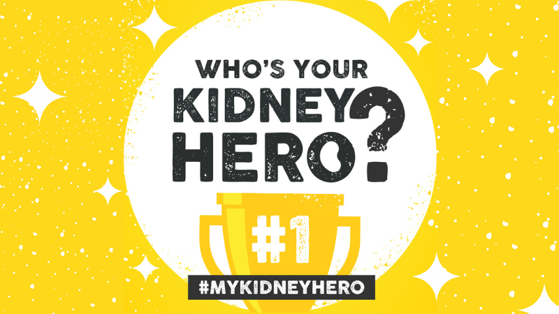 Who's Your Kidney Hero?